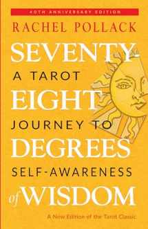9781578637348-1578637341-Seventy-Eight Degrees of Wisdom (Hardcover Gift Edition): A Tarot Journey to Self-Awareness