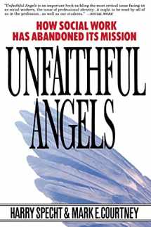 9780028740867-0028740866-Unfaithful Angels: How Social Work Has Abandoned its Mission