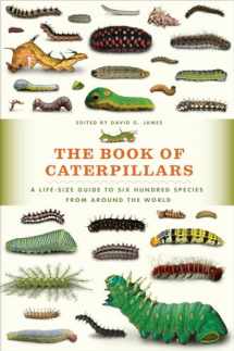9780226287362-022628736X-The Book of Caterpillars: A Life-Size Guide to Six Hundred Species from around the World