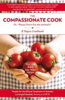 9780446394925-0446394920-The Compassionate Cook: Or, Please Don't Eat the Animals!