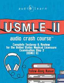 9781655965517-1655965514-USMLE 2 Audio Crash Course: Complete Test Prep and Review for the United States Medical Licensure Examination Step 2 (USMLE II) (USMLE Prep Series)