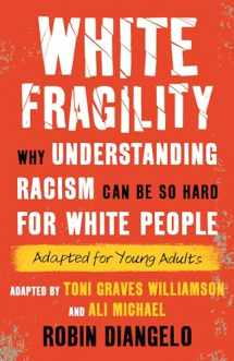 9780807007365-0807007366-White Fragility: Why Understanding Racism Can Be So Hard for White People (Adapted for Young Adults)
