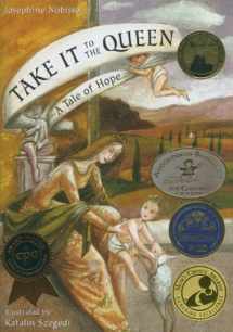 9780940112193-0940112191-Take It to the Queen: A Tale of Hope (The Theological Virtues Trilogy)