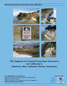 9781495458989-1495458989-The Impacts of Coastal Protection Structures in California?s Monterey Bay National Marine Sanctuary