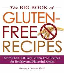 9781440562396-1440562393-The Big Book of Gluten-Free Recipes: More Than 500 Easy Gluten-Free Recipes for Healthy and Flavorful Meals