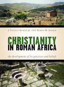 9780802869319-0802869319-Christianity in Roman Africa: The Development of Its Practices and Beliefs