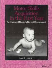 9780761642282-0761642285-Motor Skills Acquisition in the First Year: An Illustrated Guide to Normal Development