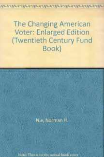 9780674108301-0674108302-The Changing American Voter: Enlarged Edition