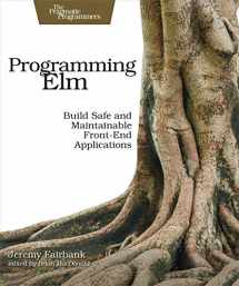 9781680502855-1680502859-Programming Elm: Build Safe, Sane, and Maintainable Front-End Applications