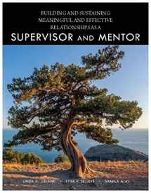 9781597381208-1597381209-Building and Sustaining Meaningful and Effective Relationships as a Supervisor and Mentor