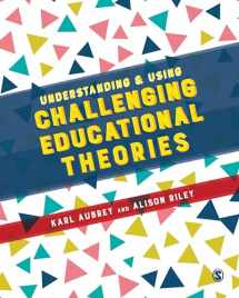 9781473955806-1473955807-Understanding and Using Challenging Educational Theories