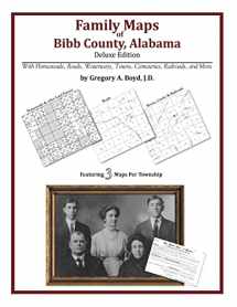 9781420313116-1420313118-Family Maps of Bibb County, Alabama, Deluxe Edition