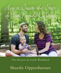 9781621481393-1621481395-How to Create the Star of Your Family Culture: The Heaven on Earth Workbook