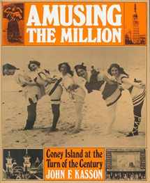 9780809001330-0809001330-Amusing the Million: Coney Island at the Turn of the Century (American Century)