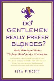 9780385342155-0385342152-Do Gentlemen Really Prefer Blondes?: Bodies, Behavior, and Brains--The Science Behind Sex, Love, and Attraction