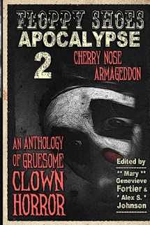 9781533427472-153342747X-Floppy Shoes Apocalypse 2: Cherry Nose Armageddon