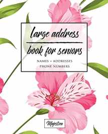 9781542685801-154268580X-Large Address Book For Seniors: Pink Floral Large Print, Easy Reference For Contacts, Addresses, Phone Numbers & Emails. (Large Print Address Books for Aging)