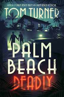 9781543136388-1543136389-Palm Beach Deadly (Charlie Crawford Palm Beach Mysteries)