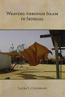 9781611630343-1611630347-Weaving through Islam in Senegal (Carolina Academic Press Ritual Studies Mongraph)