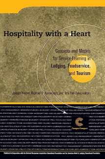 9781563770692-1563770695-Hospitality With a Heart: Concepts and Models for Service Learning in Lodging, Foodservice, and Tourism (Service Learning in the Disciplines)