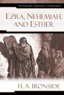 9780825429255-0825429250-Ezra, Nehemiah, and Esther (Ironside Expository Commentaries, 14)