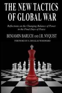 9781518825262-1518825265-The New Tactics of Global War: Reflections on the Changing Balance of Power in the Final Days of Peace