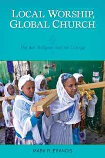 9780814618790-0814618790-Local Worship, Global Church: Popular Religion and the Liturgy