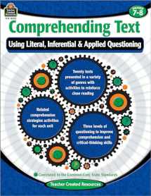 9781420682502-1420682504-Comprehending Text: Using Literal Inferential Applied Questioning Grade 7-8