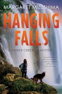 9781643854458-1643854453-Hanging Falls: A Timber Creek K-9 Mystery