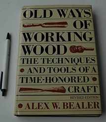 9780517693131-0517693135-Old Ways of Working Wood