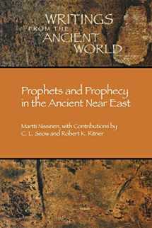 9781589830271-158983027X-Prophets and Prophecy in the Ancient Near East (Writings from the Ancient World)