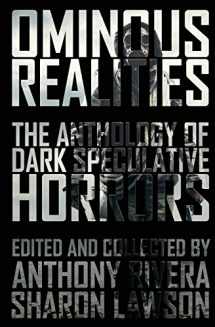 9781940658117-194065811X-Ominous Realities: The Anthology of Dark Speculative Horrors