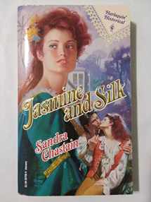 9780373287567-0373287569-Jasmine And Silk (Harlequin Historical, No 156)