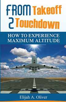 9780997350302-099735030X-From Takeoff 2 Touchdown: How To Experience Maximum Altitude