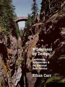 9780803263833-080326383X-Wilderness by Design: Landscape Architecture and the National Park Service