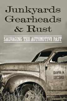 9781421419428-1421419424-Junkyards, Gearheads, and Rust: Salvaging the Automotive Past