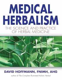 9780892817498-0892817496-Medical Herbalism: The Science Principles and Practices Of Herbal Medicine