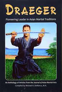 9781893765313-1893765318-Draeger: Pioneering Leader in Asian Martial Traditions