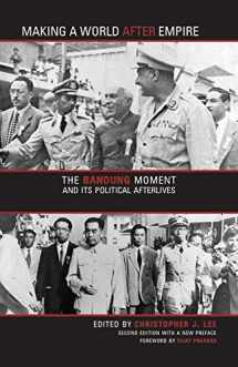 9780896803220-0896803228-Making a World after Empire: The Bandung Moment and Its Political Afterlives (Ohio RIS Global Series)