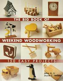 9781579906009-1579906001-The Big Book of Weekend Woodworking: 150 Easy Projects (Big Book of ... Series)