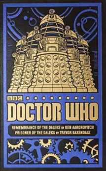 9781785940989-1785940988-Doctor Who: Remembrance of the Daleks and Prisoner of the Daleks (Hardcover)
