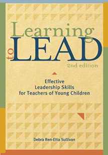 9781605540184-1605540188-Learning to Lead, Second Edition: Effective Leadership Skills for Teachers of Young Children (NONE)