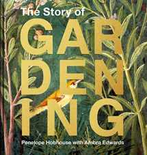 9781911595748-1911595741-The Story of Gardening: A cultural history of famous gardens from around the world