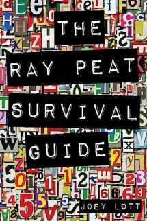 9781517511944-1517511941-The Ray Peat Survival Guide: Understanding, Using, and Realistically Applying the Dietary Ideas of Dr. Ray Peat
