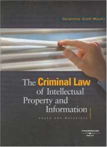 9780314154316-0314154310-The Criminal Law of Intellectual Property and Information (American Casebook Series)