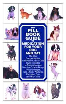 9780553386097-0553386093-The Pill Book Guide to Medication for Your Dog and Cat