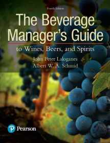 9780134655307-0134655303-Beverage Manager's Guide to Wines, Beers, and Spirits, The (What's New in Culinary & Hospitality)