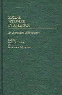 9780313230028-0313230021-Social Welfare in America: An Annotated Bibliography