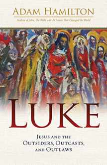 9781791025045-1791025048-Luke: Jesus and the Outsiders, Outcasts, and Outlaws