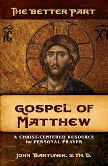 9781644131398-1644131390-The Better Part, Gospel of Matthew